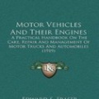 Motor Vehicles and Their Engines